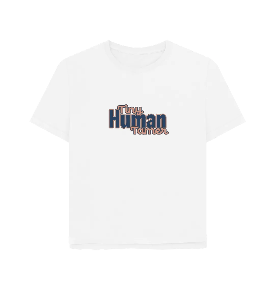 Tiny Human Tamer Women's Relaxed Fit T-shirt