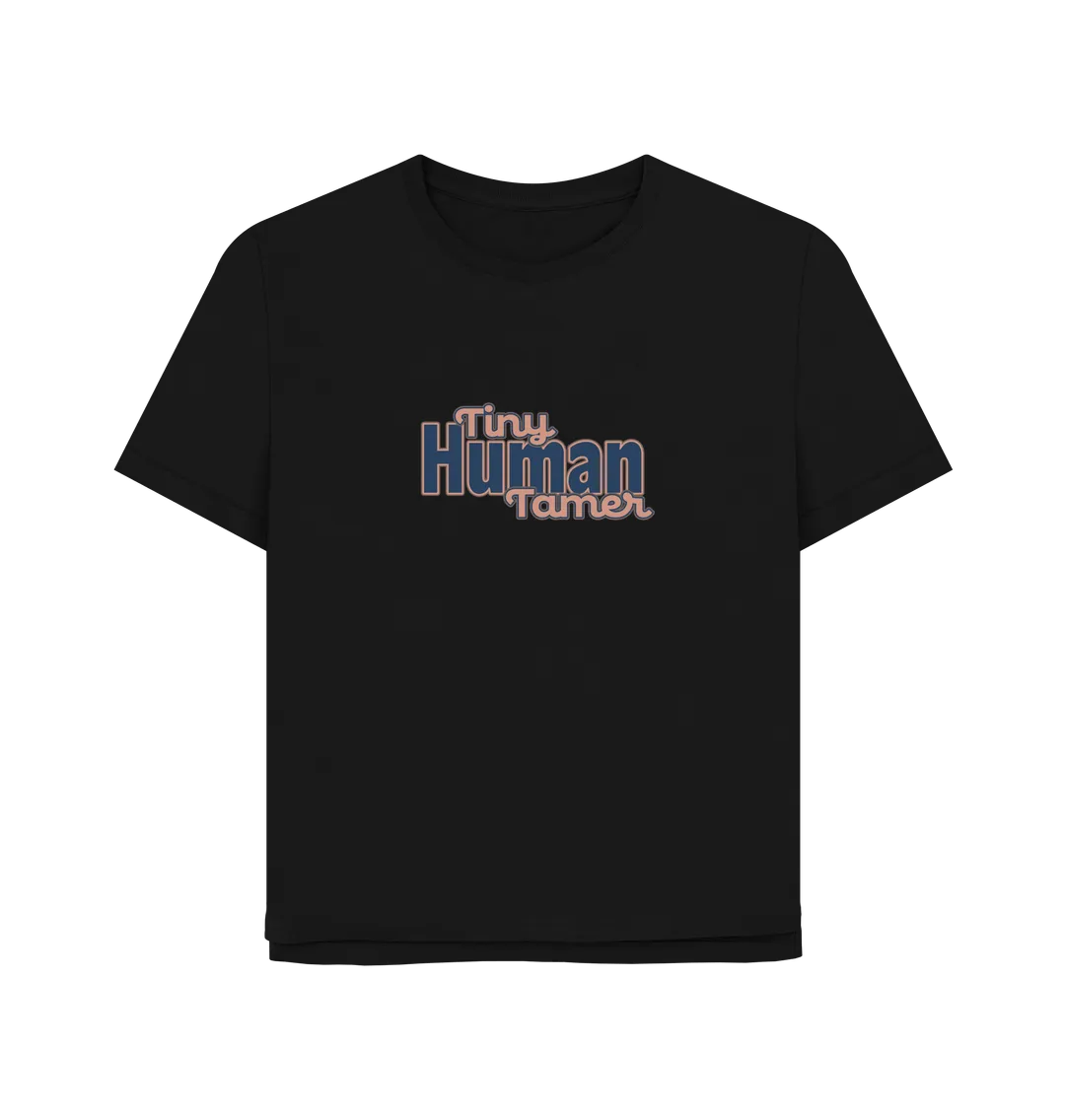 Tiny Human Tamer Women's Relaxed Fit T-shirt