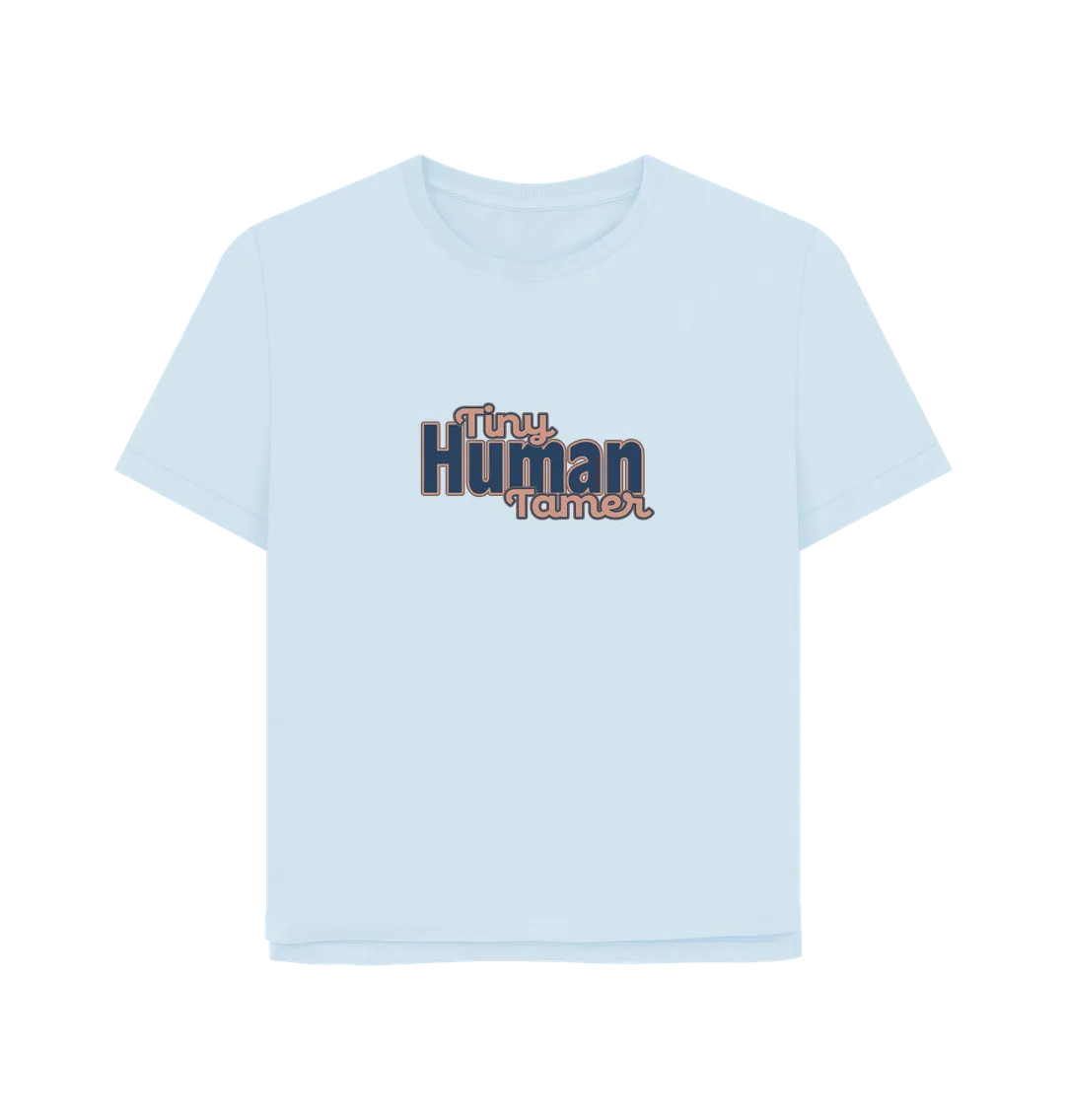 Tiny Human Tamer Women's Relaxed Fit T-shirt