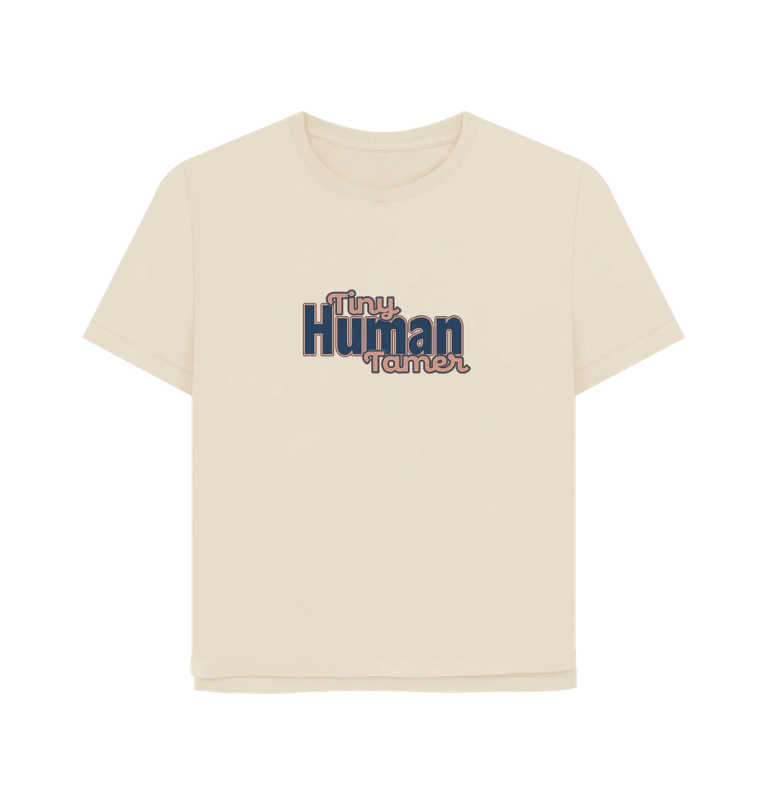 Tiny Human Tamer Women's Relaxed Fit T-shirt